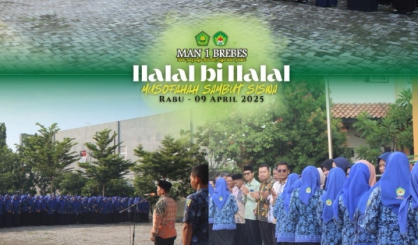 Sambut Kembali Aktivitas Sekolah, MAN 1 Brebes Adakan Halal Bihalal Penuh Makna